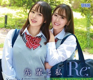 AUKG-585 先輩と私「Re 」 ～ファーストキス ファーストラブ～